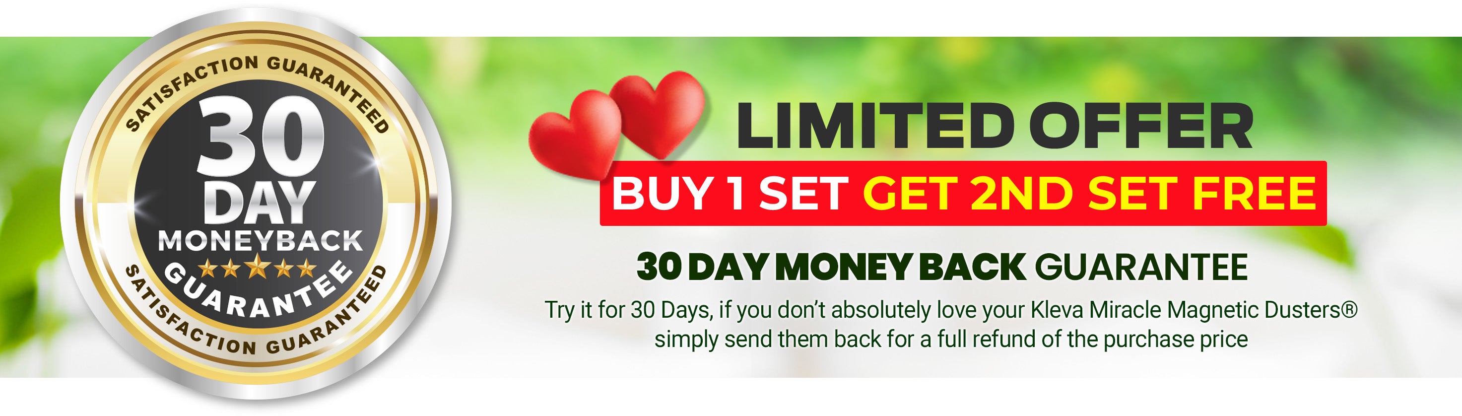 A promotional banner showing a gold 30 Day Money Back Guarantee badge, a red heart, and text advertising a limited offer: Buy 1 set, get 2nd set free along with 30-day money back guarantee details.